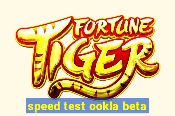 speed test ookla beta